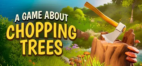 Portada de A Game About Chopping Trees