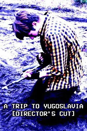 Portada de A Trip to Yugoslavia: Director's Cut