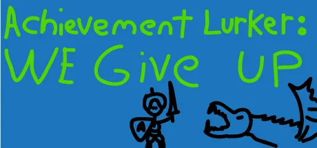 Portada de Achievement Lurker: We Give Up!