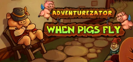 Portada de Adventurezator: When Pigs Fly