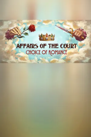 Portada de Affairs of the Court: Choice of Romance
