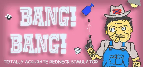 Portada de BANG! BANG! Totally Accurate Redneck Simulator