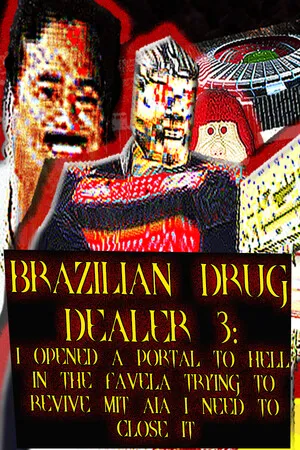 Portada de BRAZILIAN DRUG DEALER 3: I OPENED A PORTAL TO HELL IN THE FAVELA TRYING TO REVIVE MIT AIA I NEED TO CLOSE IT
