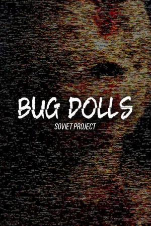 Portada de Bug Dolls: Soviet Project