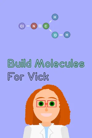 Portada de Build Molecules for Vick - Chemistry Puzzle
