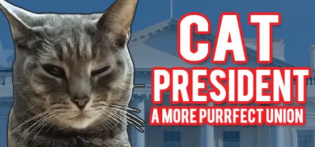 Portada de Cat President ~A More Purrfect Union~
