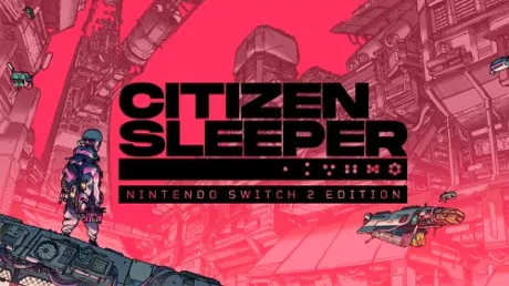 Portada de Citizen Sleeper – Nintendo Switch™ 2 Edition