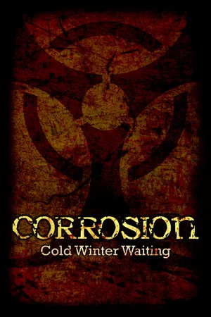 Portada de Corrosion: Cold Winter Waiting [Enhanced Edition]