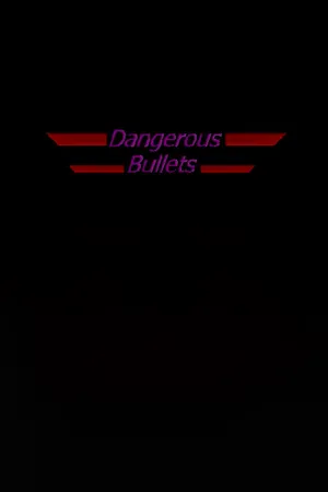 Portada de Dangerous Bullets