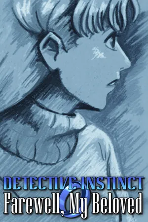 Portada de Detective Instinct: Farewell, My Beloved