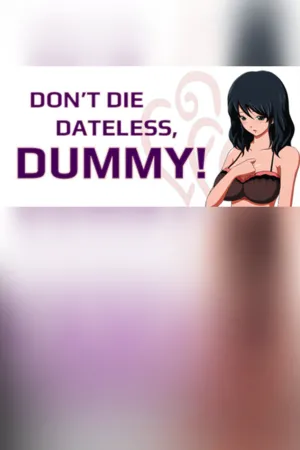 Portada de Don't Die Dateless, Dummy!