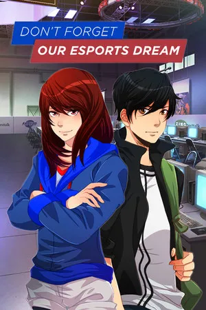 Portada de Don't Forget Our Esports Dream