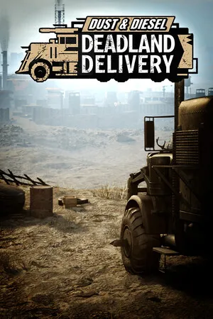 Portada de Dust & Diesel: Deadland Delivery