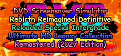 Portada de DVD Screensaver Simulator Rebirth Reimagined Definitive Reloaded Special Intergrade Ultimate HD Legacy Collection Remastered (2027 Edition)
