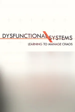 Portada de Dysfunctional Systems: Learning to Manage Chaos