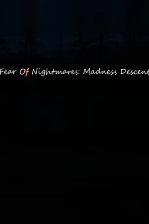 Portada de Fear Of Nightmares: Madness Descent