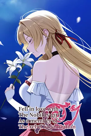 Portada de Fell in love with the Nobility girl As a member of the rebel organization