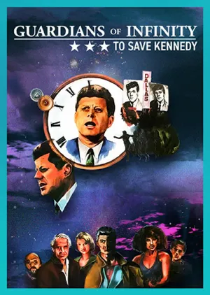 Portada de Guardians of Infinity: To Save Kennedy