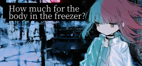 Portada de How Much for the Body in the Freezer
