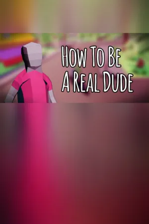 Portada de How To Be A Real Dude