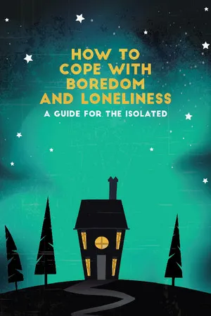 Portada de How To Cope With Boredom and Loneliness