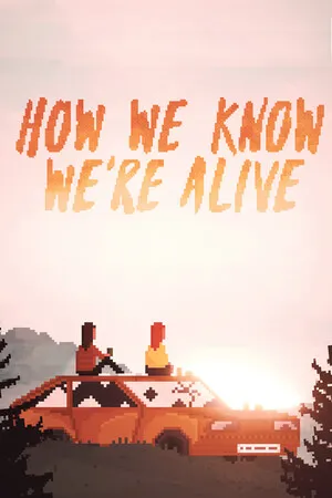 Portada de HOW WE KNOW WE'RE ALIVE