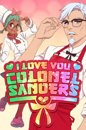 Portada de I Love You, Colonel Sanders! A Finger Lickin’ Good Dating Simulator
