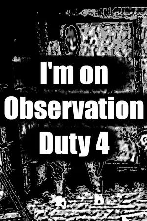 Portada de I'm on Observation Duty 4