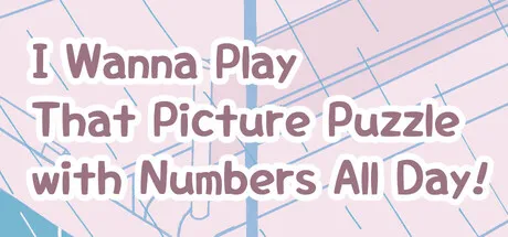 Portada de I Wanna Play That Picture Puzzle with Numbers All Day!