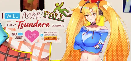 Portada de I Will Never Fall For My Tsundere Classmate, So I Will Just Date A Background Character Instead!