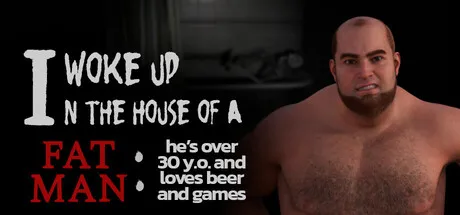 Portada de I woke up in the house of a fat man: he's over 30 years old and loves beer and games