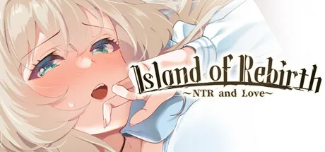 Portada de Island of Rebirth~NTR and Love~