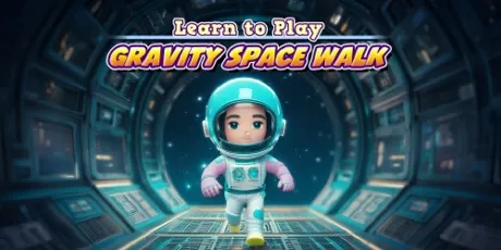 Portada de Learn to Play - Gravity Space Walk