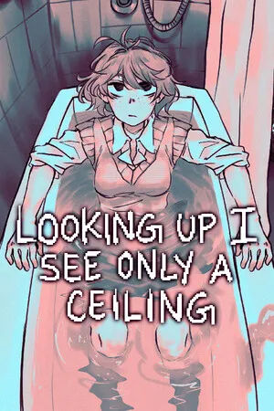 Portada de Looking Up I See Only A Ceiling