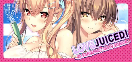 Portada de LOVEJUICED! -Hi Neighbor, meet Gamer.-