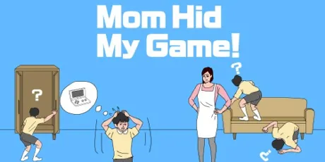 Portada de Mom Hid My Game!