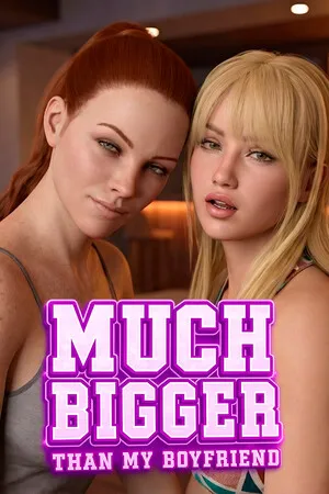 Portada de Much Bigger Than my Boyfriend