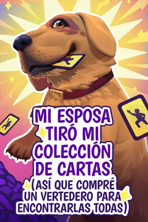 Portada de My Wife Threw Out My Card Collection (So I Bought a Dump to Find Them All) ⭐
