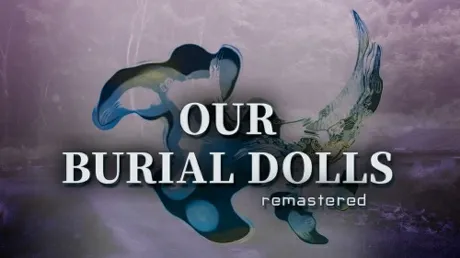 Portada de Our Burial Dolls Remastered
