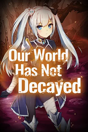 Portada de Our world has not decayed