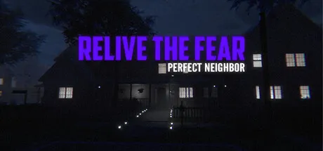 Portada de Relive the Fear - Perfect Neighbor