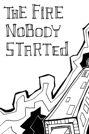 Portada de The Fire Nobody Started