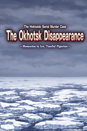 Portada de The Hokkaido Serial Murder Case The Okhotsk Disappearance ~Memories in Ice, Tearful Figurine~