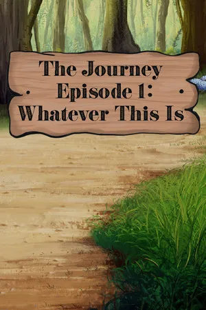 Portada de The Journey - Episode 1: Whatever This Is