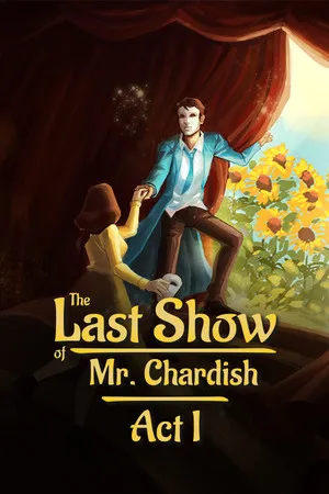 Portada de The Last Show of Mr. Chardish: Act I