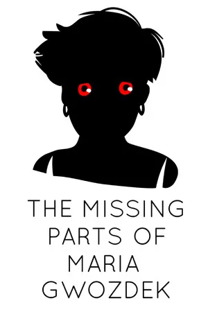 Portada de The Missing Parts of Maria Gwozdek