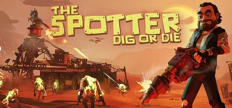 Portada de The Spotter: Dig or Die