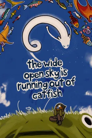 Portada de The Wide Open Sky is Running out of Catfish