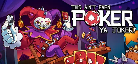 Portada de This Ain’t Even Poker, Ya Joker