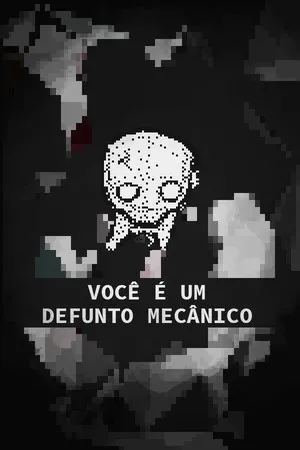 Portada de VOCÊ É UM DEFUNTO MECÂNICO